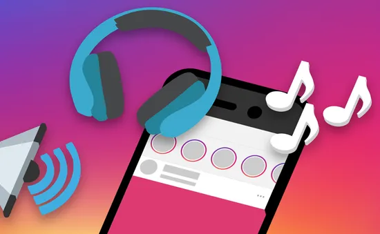 Instagram ra mắt tính năng chèn video âm nhạc