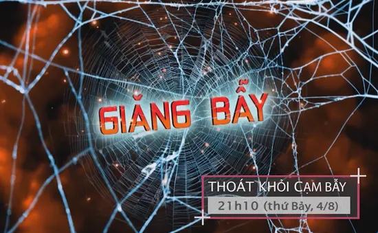 Thoát khỏi cạm bẫy "Lưới tình" (21h10 thứ Bảy, 04/6)