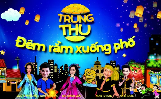 Hoãn tổ chức chương trình Trung thu - Đêm rằm xuống phố