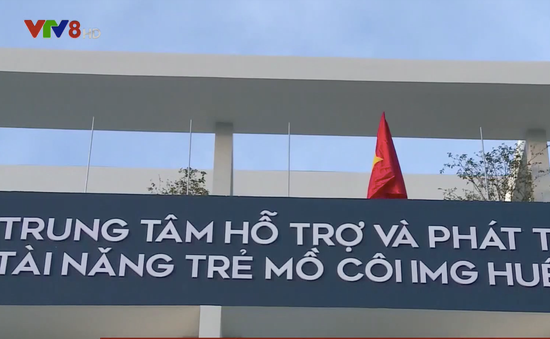 Thừa Thiên Huế đưa "Trung tâm hỗ trợ và phát triển tài năng trẻ mồ côi" vào hoạt động