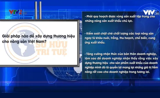 Giải pháp nào để nông sản Việt Nam có chỗ đứng trên bản đồ thương hiệu nông sản thế giới?