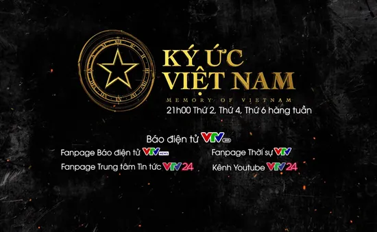 Chương trình Ký ức Việt Nam chính thức trở lại vào hôm nay (18/1)