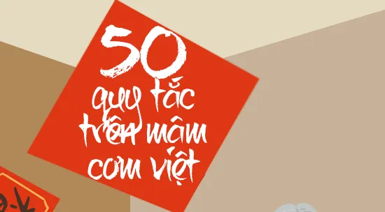 INFOGRAPHIC:  50 nguyên tắc trên mâm cơm Việt