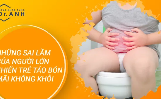 Những sai lầm của người lớn khiến trẻ táo bón mãi không khỏi