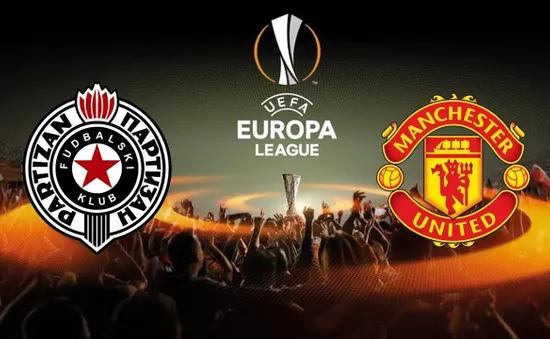 Lịch trực tiếp bóng đá Europa League hôm nay (24/10): Man Utd làm khách tại Belgrade