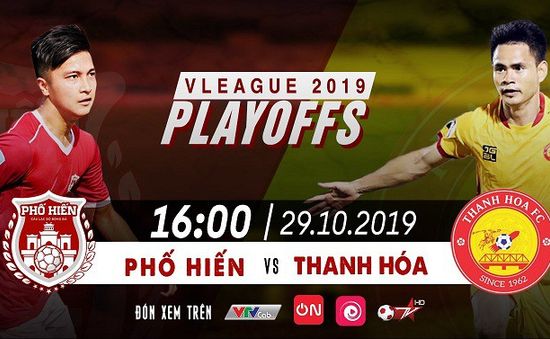 Hôm nay (29/10), VTVcab trực tiếp trận Play-off 2019 giữa CLB Thanh Hóa - CLB Phố Hiến