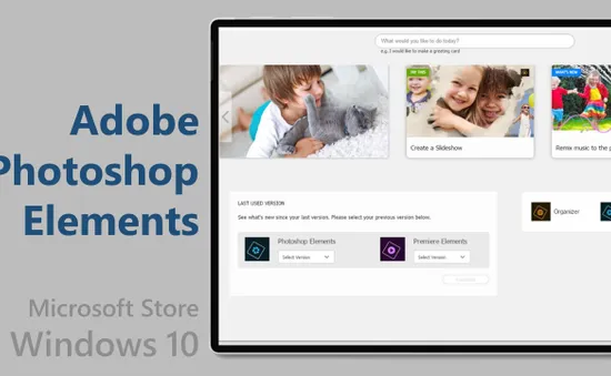 Adobe giới thiệu phần mềm biên tập ảnh Photoshop Elements 2020