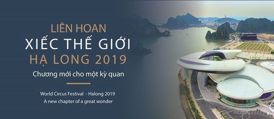 Khởi động Liên hoan Xiếc Thế giới Hạ Long 2019