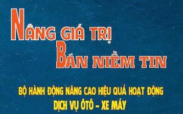 “Nâng giá trị - Bán niềm tin”: Cuốn sách giúp nâng cao hiệu quả kinh doanh dịch vụ ô tô – xe máy