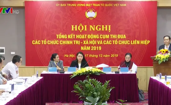 Tổng kết Cụm thi đua các tổ chức chính trị - xã hội và các tổ chức liên hiệp năm 2019