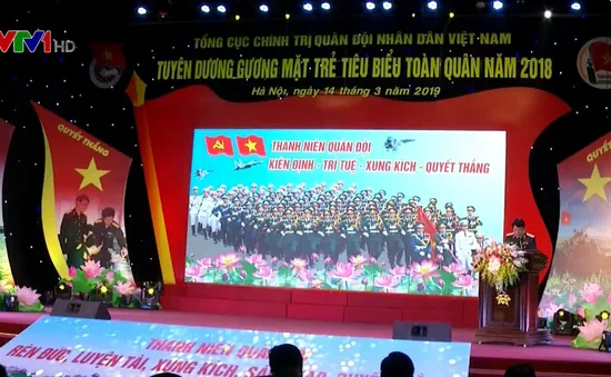 Tuyên dương 10 gương mặt trẻ tiêu biểu toàn quân năm 2018