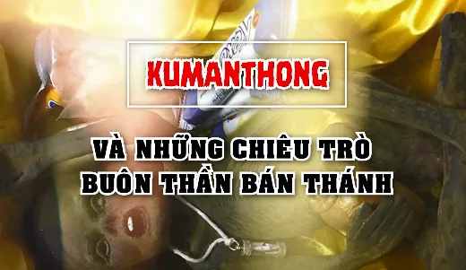 Nóng: Vệt phóng sự "Kumanthong và những chiêu trò buôn thần bán thánh" (Chuyển động 24h, VTV1)