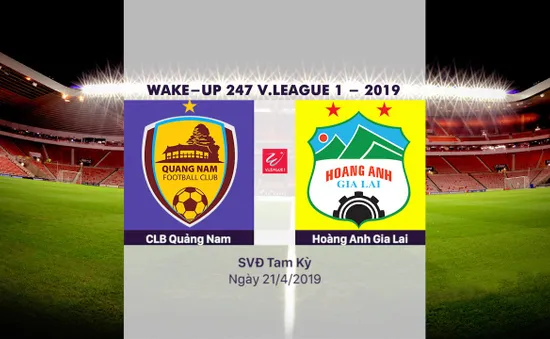 VIDEO Highlights CLB Quảng Nam 3-0 Hoàng Anh Gia Lai (Vòng 6 Wake-up 247 V.League 1-2019)