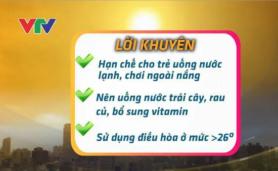 Lưu ý phòng bệnh cho trẻ trong thời điểm nắng nóng gay gắt