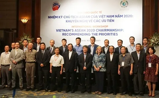 Hội thảo quốc tế "Nhiệm kỳ Chủ tịch ASEAN của Việt Nam năm 2020: Khuyến nghị về các ưu tiên"