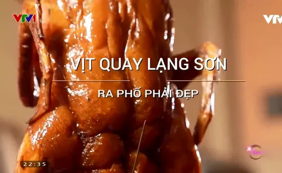 Điều gì hấp dẫn ở món vịt quay Lạng Sơn?