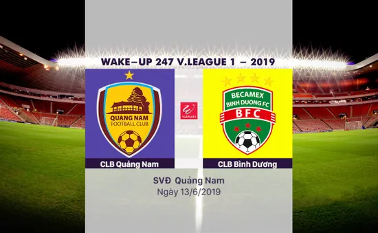 VIDEO Highlights: CLB Quảng Nam 1-2 Becamex Bình Dương (Vòng 13 Wake-up 247 V.League 1-2019)