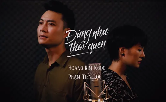 Vợ chồng Thành - Uyên "Về nhà đi con" thổ lộ chuyện tình yêu đầy day dứt với hit "Đừng như thói quen"