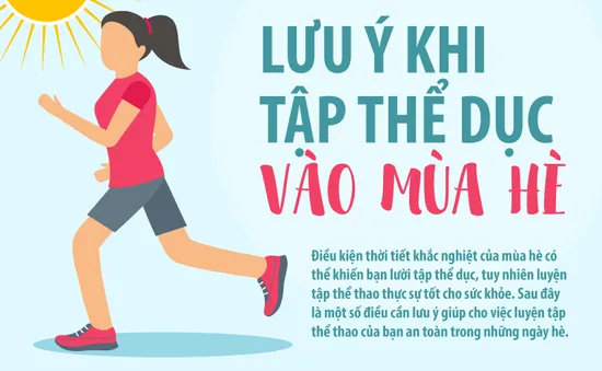 INFOGRAPHIC] Lưu ý khi tập thể dục mùa hè