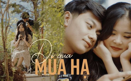 Cuối cùng, Thái Đinh cũng "chịu" cho ra mắt MV "Đi qua mùa hạ"