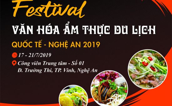 Festival văn hóa ẩm thực du lịch Quốc tế - Nghệ An 2019