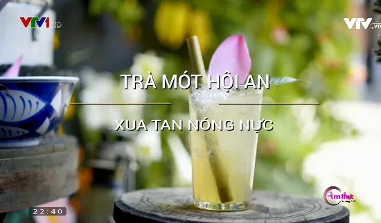 Trà mót Hội An: Xua tan ngày hè nóng nực