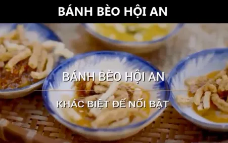 Bánh bèo Hội An - Món ngon ai cũng muốn thử