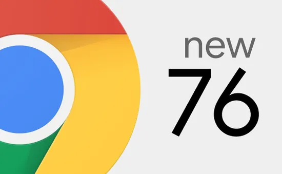 Ra mắt phiên bản Google Chrome 76