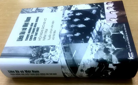 Ra mắt sách “Liên Xô và Việt Nam trong chiến tranh Đông Dương lần thứ nhất - Hội nghị Giơ-ne-vơ năm 1954” bản tiếng Việt