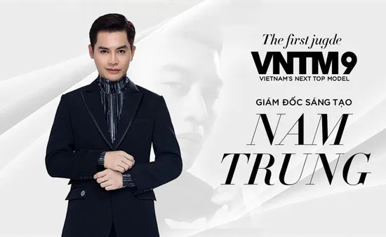 Nam Trung trở lại ghế giám khảo Vietnam's Next Top Model 2019