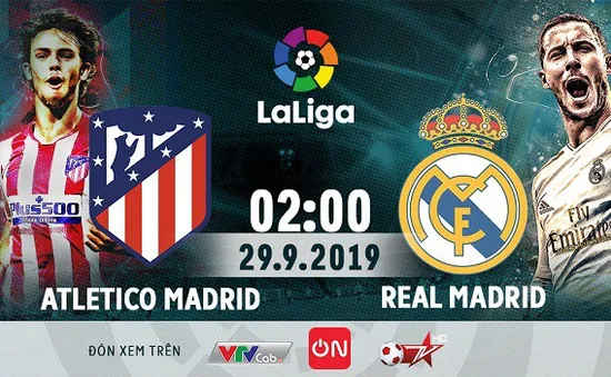 Lịch trực tiếp bóng đá hôm nay (28/9): Atletico đại chiến Real, Man City đọ sức Everton