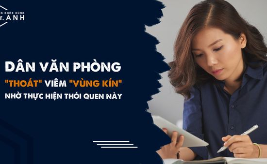 Dân văn phòng thoát viêm nhiễm vùng kín nhờ những thói quen này