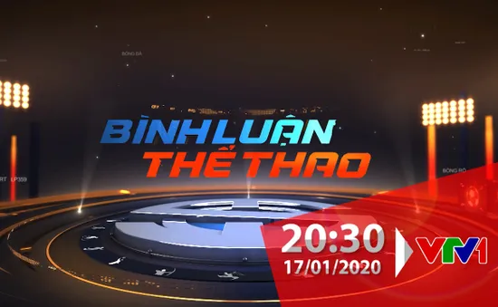 Bình luận thể thao ngày 17/1/2020: Nhìn lại hành trình của U23 Việt Nam tại VCK U23 châu Á 2020