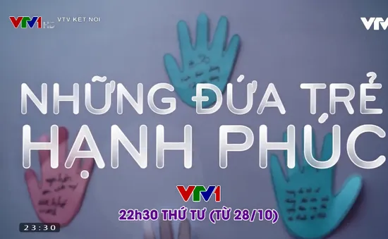 Series phim Những đứa trẻ hạnh phúc 2020 sắp lên sóng VTV