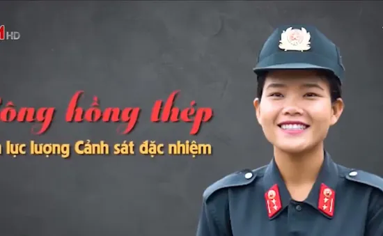 Nữ cảnh sát đặc nhiệm "vượt nắng, thắng mưa"