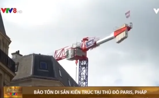 Pháp: Bảo tồn di sản kiến trúc Paris