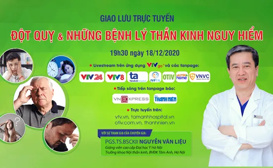 Tư vấn trực tuyến về đột quỵ và những bệnh lý thần kinh nguy hiểm