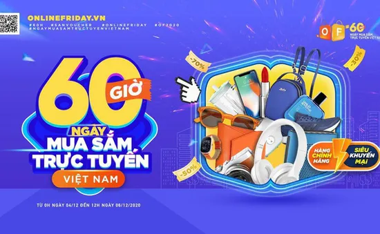 Khởi động ngày mua sắm trực tuyến quốc gia Online Friday 2020