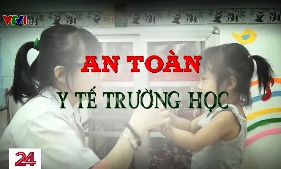 An toàn y tế trường học còn nhiều bất cập