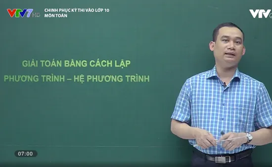 Chinh phục kỳ thi vào lớp 10 năm 2020 - Môn Toán: Giải toán bằng cách lập phương trình