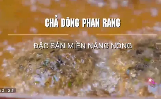 Chả dông - Món ăn phải thử khi đến Ninh Thuận