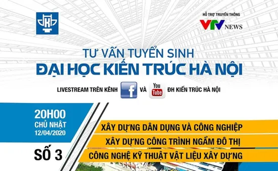 Thí sinh A00, A01, D07 thêm ‘cơ hội vàng’ trở thành SV Trường ĐH Kiến trúc Hà Nội