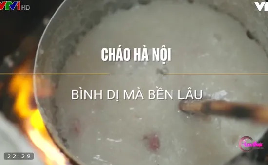 Cháo Hà Nội: Món ngon không thể chối từ