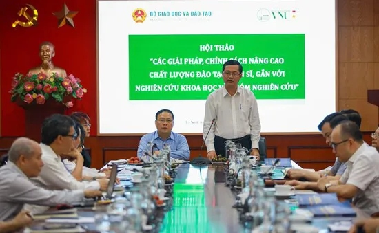 Nâng cao chất lượng đào tạo tiến sĩ: Phải “làm tiến sĩ” thay vì “học tiến sĩ”