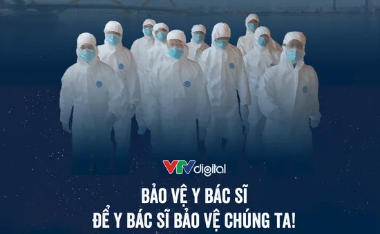 Chiến dịch "Bảo vệ y bác sĩ 24h": Nối vòng tay lớn