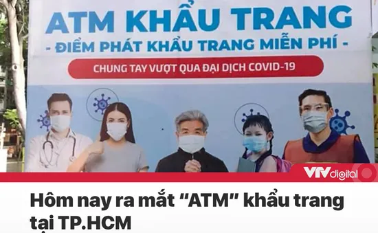 Tin nóng đầu ngày 6/8: TP.HCM ra mắt ATM khẩu trang, Hà Nội thêm 1 ca mắc COVID-19