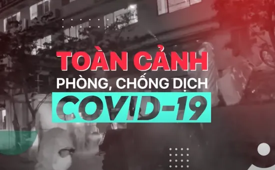 Toàn cảnh phòng chống COVID-19 ngày 6/8: Test nhanh âm tính liệu có cần tiếp tục cách ly?