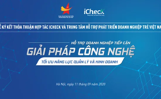 Lễ ký kết thỏa thuận hợp tác giữa Công ty Cổ phần iCheck và Trung tâm Hỗ trợ Phát triển Doanh nghiệp trẻ Việt Nam