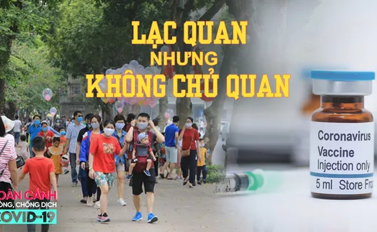 Toàn cảnh phòng chống COVID-19 ngày 21/9: Lạc quan nhưng không chủ quan