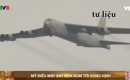 Mỹ lại điều máy bay ném bom chiến lược B-52 tới vùng Vịnh để răn đe Iran